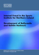 Internal Fraud in the Sports Institute for Northern Ireland & Development of Ballycastle and Rathlin Harbours