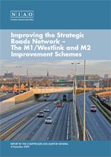 Improving the Strategic Roads Network - The M1/Westlink and M2 Improvement Schemes