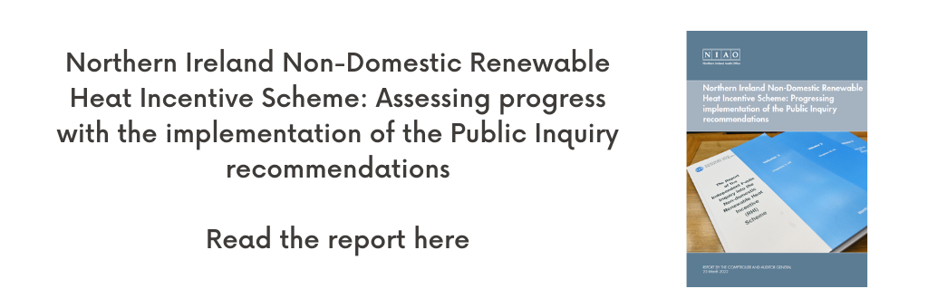 Northern Ireland Non-Domestic Renewable Heat Incentive Scheme: Assessing progress with the implementation of the Public Inquiry recommendations